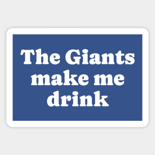 The Giants make me drink Magnet